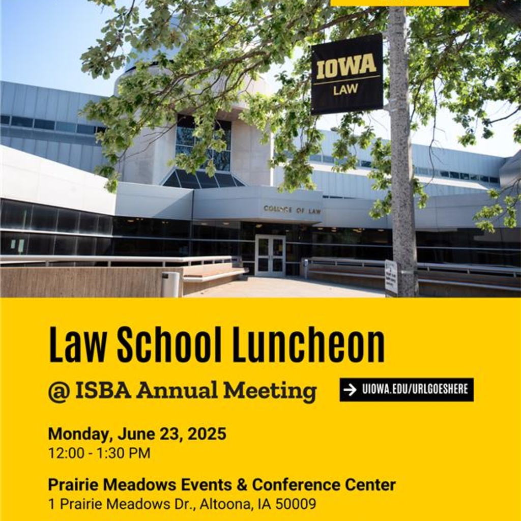 Iowa Law Luncheon at ISBA Annual Meeting promotional image